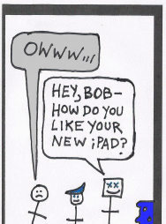 Teaser: In an office, a man says, "Owwwww." Another says, "Hey, Bob—how’s your new iPad?"