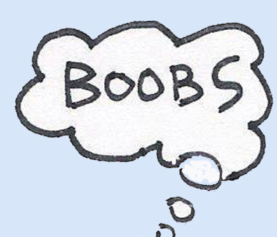 someone thinks, "boobs."